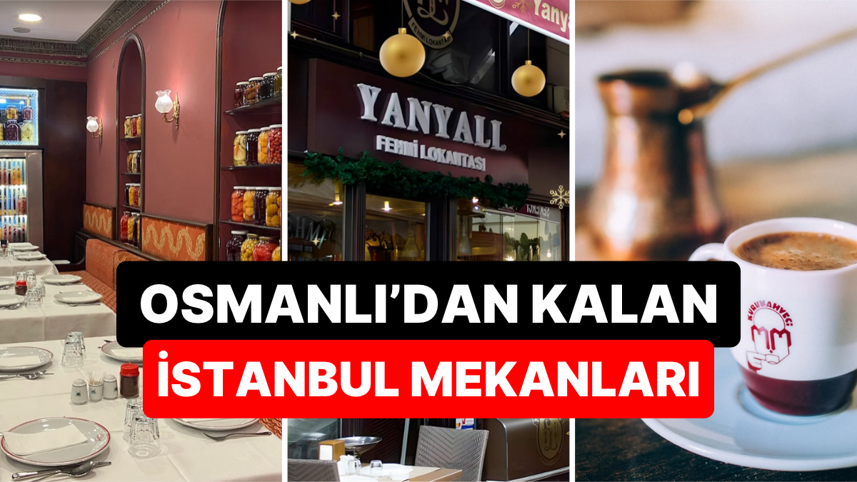 Cumhuriyet’in İlanıyla Birlikte Var Olan: Osmanlı’dan Günümüze Ayakta Kalan 16 İstanbul Mekânı